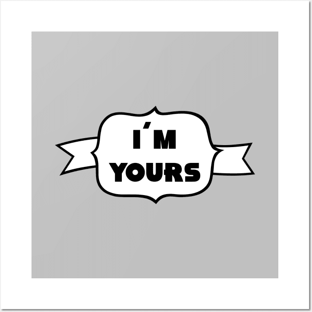 I´m Yours, black Wall Art by Perezzzoso